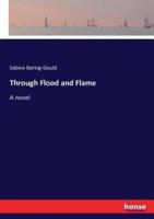 Through Flood and Flame:A novel