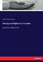 Wrongs and Rights of a Traveller:By boat-by stage-by rail