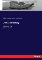 Christian Library:Volume 19