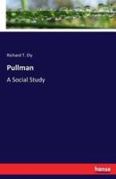 Pullman:A Social Study