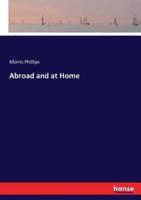 Abroad and at Home