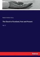 The Church of Scotland, Past and Present:Vol. 2