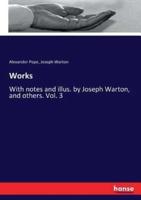 Works:With notes and illus. by Joseph Warton, and others. Vol. 3