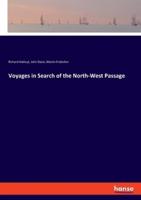 Voyages in Search of the North-West Passage