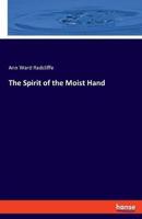 The Spirit of the Moist Hand