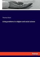 Living problems in religion and social science