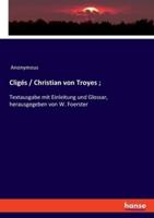 Cligés / Christian Von Troyes;