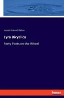 Lyra Bicyclica:Forty Poets on the Wheel