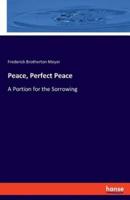 Peace, Perfect Peace:A Portion for the Sorrowing