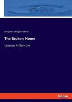 The Broken Home:Lessons in Sorrow