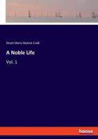 A Noble Life:Vol. 1