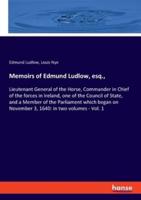 Memoirs of Edmund Ludlow, Esq.,