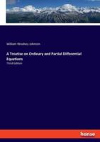 A Treatise on Ordinary and Partial Differential Equations:Third Edition