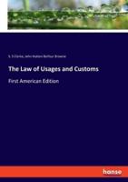 The Law of Usages and Customs:First American Edition