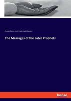 The Messages of the Later Prophets