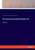 The Culture demanded by Modern Life:Volume 2