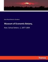 Museum of Economic Botany,:Kew. School letters. 1, 1877-1894