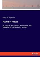 Poems of Places:Oceanica. Australasia, Polynesia, and Miscellaneous Seas and Islands
