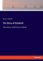 The Story of Elizabeth:Two hours, and From an island