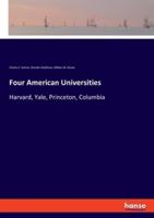 Four American Universities:Harvard, Yale, Princeton, Columbia