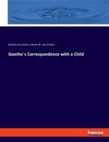 Goethe´s Correspondence With a Child
