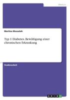 Typ 1 Diabetes. Bewältigung Einer Chronischen Erkrankung