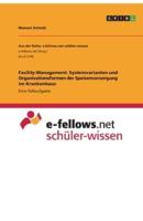 Facility-Management. Systemvarianten Und Organisationsformen Der Speisenversorgung Im Krankenhaus