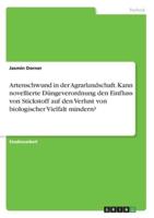 Artenschwund in Der Agrarlandschaft. Kann Novellierte Düngeverordnung Den Einfluss Von Stickstoff Auf Den Verlust Von Biologischer Vielfalt Mindern?