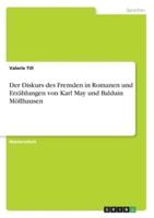 Der Diskurs Des Fremden in Romanen Und Erzählungen Von Karl May Und Balduin Möllhausen