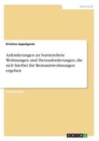 Anforderungen an Barrierefreie Wohnungen Und Herausforderungen, Die Sich Hierbei Für Bestandswohnungen Ergeben