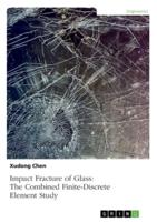 Impact Fracture of Glass. The Combined Finite-Discrete Element Study