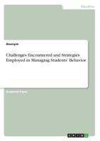 Challenges Encountered and Strategies Employed in Managing Students' Behavior