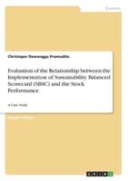 Evaluation of the Relationship Between the Implementation of Sustainability Balanced Scorecard (SBSC) and the Stock Performance