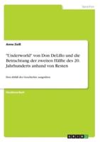 "Underworld" Von Don DeLillo Und Die Betrachtung Der Zweiten Hälfte Des 20. Jahrhunderts Anhand Von Resten