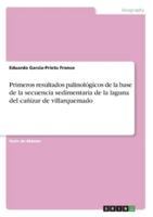 Primeros Resultados Palinológicos De La Base De La Secuencia Sedimentaria De La Laguna Del Cañizar De Villarquemado