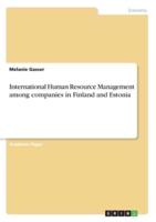 International Human Resource Management Among Companies in Finland and Estonia