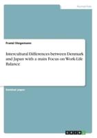 Intercultural Differences Between Denmark and Japan With a Main Focus on Work-Life Balance