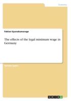 The Effects of the Legal Minimum Wage in Germany