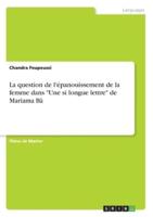 La Question De L'épanouissement De La Femme Dans "Une Si Longue Lettre" De Mariama Bâ