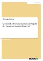 Spezielle Rechtsformen Unter Dem Aspekt Der Steuerbelastung in Österreich