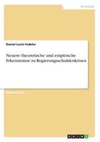 Neuere Theoretische Und Empirische Erkenntnisse Zu Regierungsschuldenkrisen