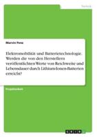 Elektromobilität Und Batterietechnologie. Werden Die Von Den Herstellern Veröffentlichten Werte Von Reichweite Und Lebensdauer Durch Lithium-Ionen-Batterien Erreicht?