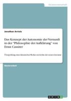 Das Konzept Der Autonomie Der Vernunft in Der "Philosophie Der Aufklärung" Von Ernst Cassirer
