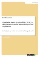 Corporate Social Responsibility (CSR) in Der Luftfahrtbranche. Auswirkung Auf Die Reputation