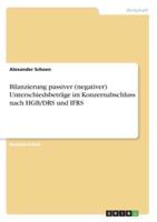 Bilanzierung Passiver (Negativer) Unterschiedsbeträge Im Konzernabschluss Nach HGB/DRS Und IFRS