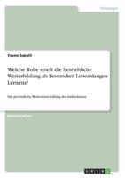 Welche Rolle Spielt Die Betriebliche Weiterbildung Als Bestandteil Lebenslangen Lernens?