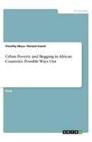 Urban Poverty and Begging in African Countries. Possible Ways Out