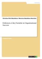 Followers. A Key Variable in Organisational Success