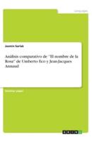 Análisis Comparativo De ''El Nombre De La Rosa'' De Umberto Eco Y Jean-Jacques Annaud