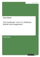 "Der Sandmann" Von E.T.A. Hoffmann. Realität Oder Imagination?